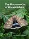 The Macro-moths of Warwickshire: A 2026 Review