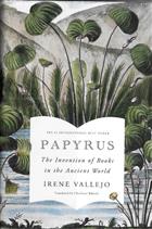 Papyrus : The invention of books in the ancient world