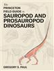 The Princeton Field Guide to Sauropod and Prosauropod Dinosaurs