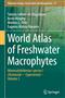 World Atlas of Freshwater Macrophytes: Monocotyledonous species I (Acoraceae - Cyperaceae) - Volume 3