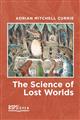 The Science of Lost Worlds