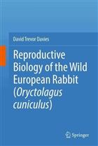 Reproductive Biology of the Wild European Rabbit (Oryctolagus cuniculus)