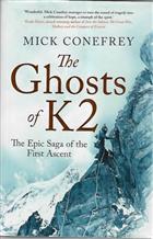 The Ghosts of K2: The Epic Saga of the First Ascent