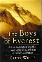 The Boys of Everest: Chris Bonington and the Tragedy of Climbing's Greatest Generation.
