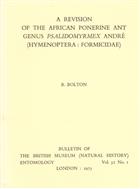 A Revision of the African Ponerine Ant Genus Psalidomyrmex Andre (Hymenoptera: Formicidae)