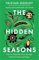 The Hidden Seasons: How to Read the Year through Nature's Clues and Signs