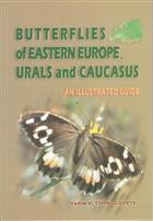 Butterflies of Eastern Europe, Urals and Caucasus: An Illustrated Guide