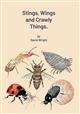Stings,Wings and Crawly Things