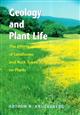 Geology and Plant Life: The Effects of Landforms and Rock Types on Plants