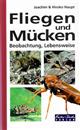 Fliegen und Mucken: Beobachtung, Lebensweise