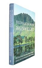 Fellwalking with Wainwright: 18 of the Author's Favourite Walks in Lakeland