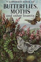 Butterflies, Moths and Other Insects (A Ladybird Book)