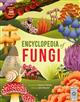 Encyclopedia of Fungi: Discover over 300 fungi