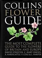 Collins Flower Guide The most complete guide to the flowers of Britain & Europe