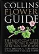 Collins Flower Guide The most complete guide to the flowers of Britain & Europe
