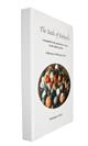 The Seeds of Kokopelli: A manual for the production of seeds in the family garden. A directory of Heritage Seeds