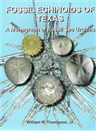 Fossil Echinoids of Texas: A Monograph of Fossil Sea Urchins