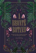 A Brontë Botany: Flora in the classic novels of the Brontë sisters