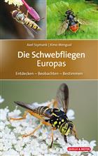 Die Schwebfliegen Europas: Endecken - Beobachten - Bestimmen