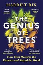 The Genius of Trees: How Trees Mastered the Elements and Shaped the World