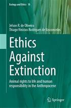 Ethics Against Extinction: Animal rights to life and human responsibility in the Anthropocene