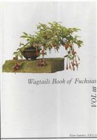 Wagtails Book of Fuchsias. Vol. III