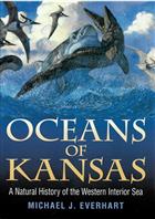 Oceans of Kansas: A Natural History of the Western Interior Sea
