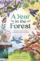 A Year in the Forest: 365 nature facts and activities to inspire you all year round