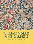 William Morris & His Gardens