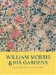 William Morris & His Gardens