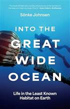 Into the Great Wide Ocean: Life in the Least Known Habitat on Earth