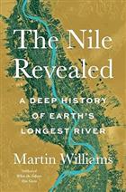 The Nile Revealed: A Deep History of Earth's Longest River