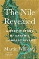 The Nile Revealed: A Deep History of Earth's Longest River