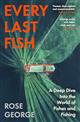 Every Last Fish: A Deep Dive into the World of Fishes and Fishing