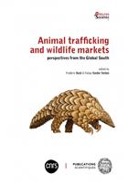 Animal trafficking and wildlife markets: perspectives from the Global South