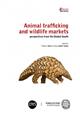 Animal trafficking and wildlife markets: perspectives from the Global South