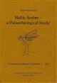 Baltic Amber: A Palaeobiological Study
