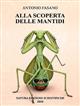 Alla Scoperta delle Mantidi: Una guida per conoscere questi affascinanti insetti