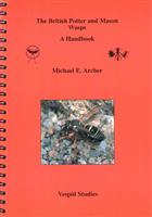 British Potter and Mason Wasps (Hymenoptera: Vespidae; Eumeninae): A Handbook