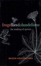 Frogs, Flies and Dandelions: Speciation - The Evolution of New Species