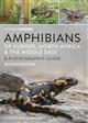 Amphibians of Europe, North Africa and the Middle East: A Photographic Guide