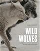 Wild Wolves: A Natural History