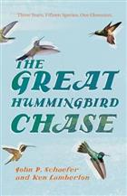 The Great Hummingbird Chase:  Three Years. Fifteen Species. One Obsession