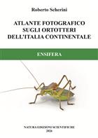 Atlante fotografico sugli ortotteri dell’Italia continentale: Ensifera
