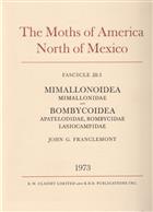 The Moths of America North of Mexico 20.1: Mimallonidae, Apateloidea, Bombycidae, Lasiocampidae
