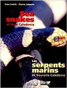 Sea Snakes of New Caledonia - Les Serpents marins de Nouvelle-Caledonie