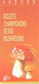 Andorra: Bolets Champignons Setas Mushrooms