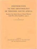 Contribution to the Ornithology of Western South Africa Results of the British Museum (Natural History) South west Africa Expedition, 1949-50