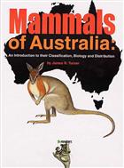 Mammals of Australia: An Introduction to their Classification, Biology and Distribution