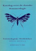 Katalog over de danske Sommerfugle: Catalogue of the Lepidoptera of Denmark